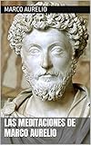  Las meditaciones de Marco Aurelio