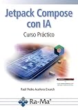 Jetpack Compose con IA. Curso Práctico (PROFESIONAL)