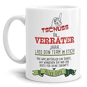 Tasse mit Spruch – Tschüss du Verräter – Lustiges Geschenk für Kollegen, Kolleginnen, Arbeit, Büro, Abschied – Keramik…