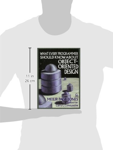 What Every Programmer Should Know about Object-Oriented Design