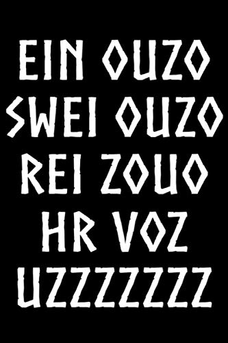 Ein Ouzo Swei Ouzo: Griechenland Notizbuch mit 120 Seiten Liniert (German Edition)