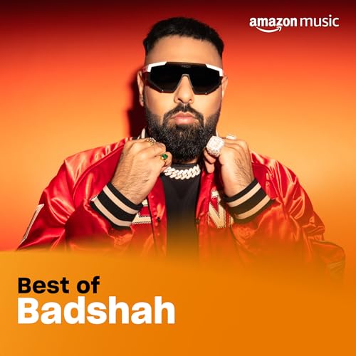 Best of Badshah Playlist on Prime Music