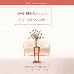 Love Life for Every Married Couple Audiolibro Por Ed Wheat, Gloria Okes Perkins arte de portada