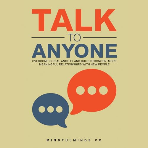 Talk to Anyone by MindfulMinds Co episode artwork