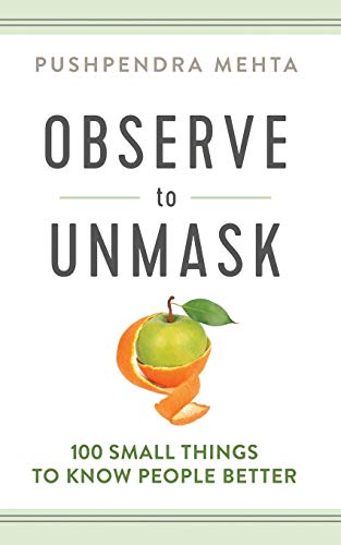 OBSERVE to UNMASK: 100 Small Things to Know People Better