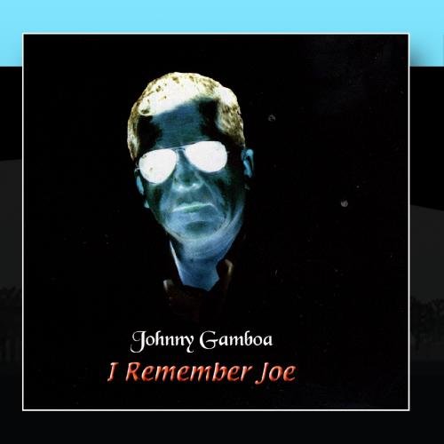 Johnny Gamboa I Remember Joe Johnny Gamboa Amazon.in Music}