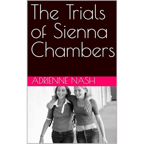 The Trials of Sienna Chambers (Written by Adrienne Nash, adrienne Nash) episode artwork