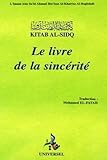 Kitab al-sidq : le livre de la sincérité