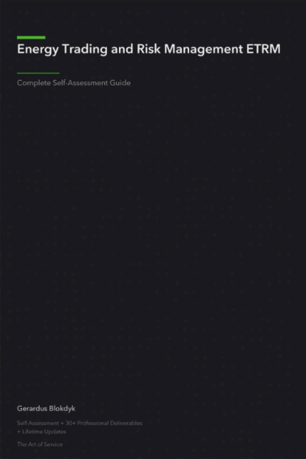 Energy Trading and Risk Management ETRM A Complete Guide