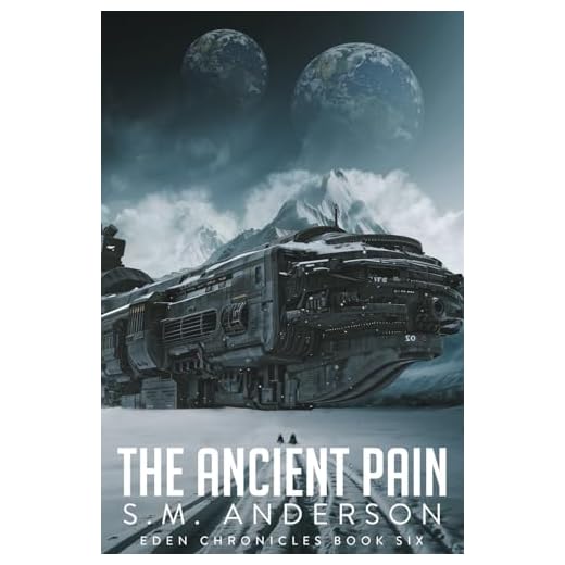 The Ancient Pain: The Eden Chronicles - Book Six