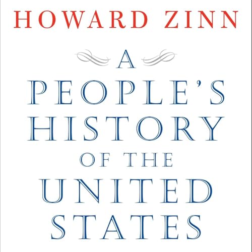 A People's History of the United States by Howard Zinn, Book Summary, Podcast, English cover art