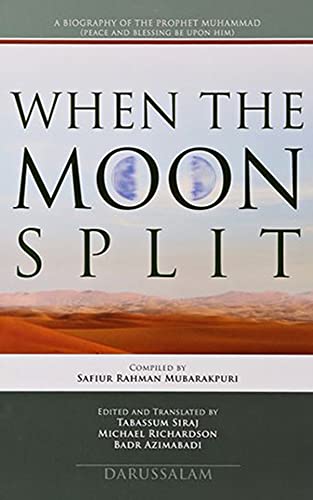 Amazon Com When The Moon Split Ebook Mubarakpuri Saffi Ur Rahman Al Publishers Darusalam Kindle Store