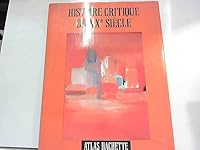 Histoire critique du XXe siècle (Atlas Hachette) 2010204778 Book Cover