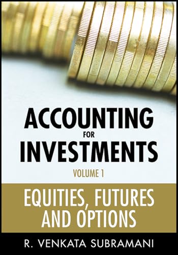 Accounting for Investments, Volume 1: Equities, Futures and Options