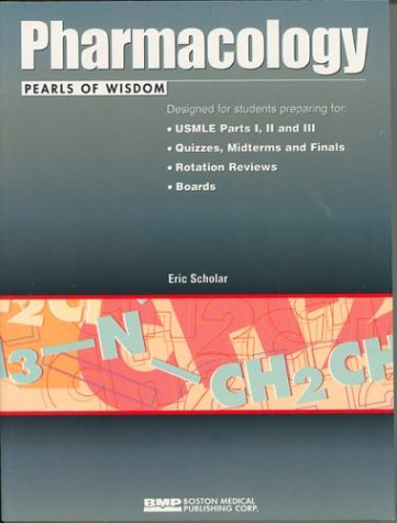 Pharmacology: Pearls of Wisdom (Pearls of Wisdom (Boston Medical Publishing))