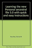 Learning the new Personal ancestral file 5.0 with quick and easy instructions 1930980361 Book Cover