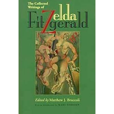 The Collected Writings of Zelda Fitzgerald