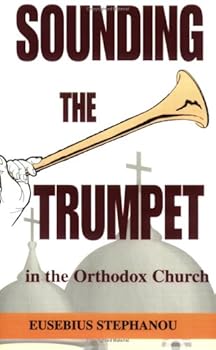 Paperback Sounding the Trumpet in the Orthodox Church Book