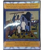I'm Buildin' Me A Home - An Interdisciplinary Reader and Workbook for African American Experience - Volume 1 1598304585 Book Cover