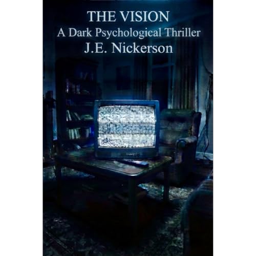 The Vision A Dark Supernatural Thriller Audiolibro Por J.E. Nickerson arte de portada