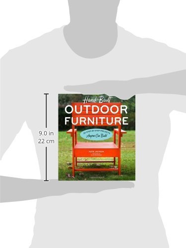 Hand-Built Outdoor Furniture: 20 Step-By-Step Projects Anyone Can Build #TOP7