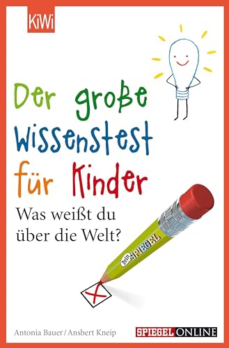 Der große Wissenstest für Kinder: Was weißt du über die Welt?