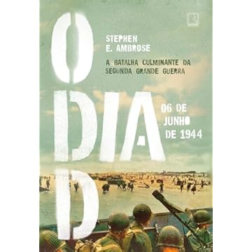 Capa do livro O Dia D: 06 de junho de 1944