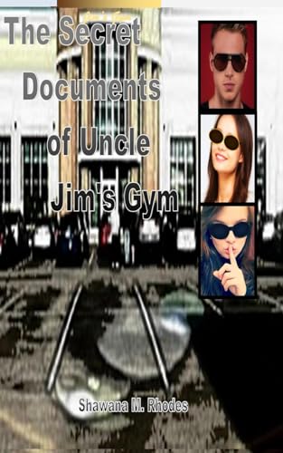 The Secret Documents Of Uncle Jim'S Gym