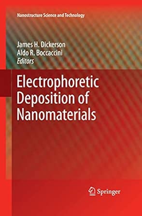 Electrophoretic Deposition of Nanomaterials 2012th Edition Electrophoretic Deposition of Nanomaterials 2012th Edition book cover