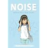 Noise: A graphic novel based on a true story Paperback – March 14, 2019