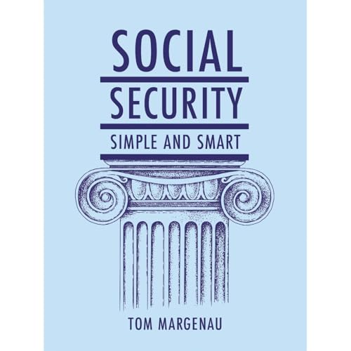 Social Security: Simple &amp;amp; Smart by Tom Margenau episode artwork