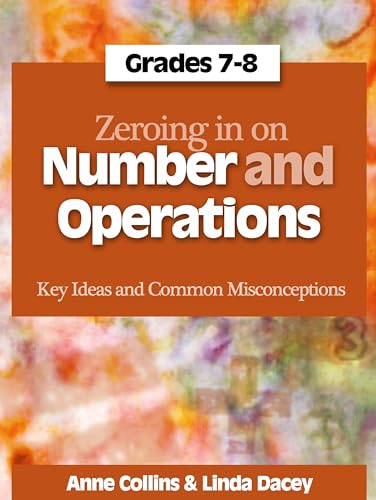 Zeroing in on Number and Operations, Grades 7-8: Key Ideas