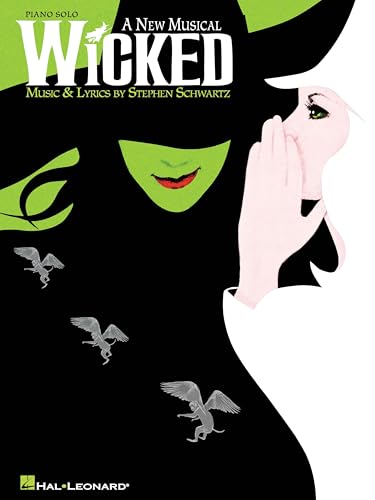 A New Musical - Wicked | Piano Solo Songbook | Broadway Musical Piano Sheet Music for Intermediate Players | 10 Wicked Piano Arrangements for Theater Fans |Piano Music Book for Stage and Show Lovers