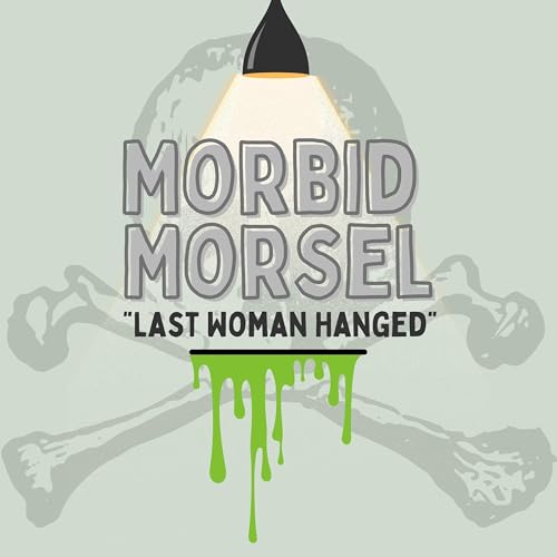 MM#6 Last Woman Hanged