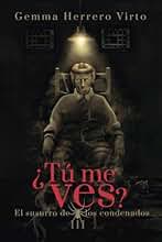 ¿Tú me ves? III: El susurro de los condenados: 3