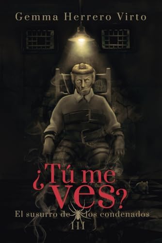 ¿Tú me ves? III: El susurro de los condenados: 3