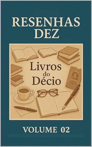 Resenhas Dez Livros do Decio: Volume 02