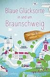 Blaue Glücksorte in und um Braunschweig: Fahr raus & tauch ein
