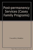 Post-permanency Services (Casey Family Programs) B0006S6DNE Book Cover