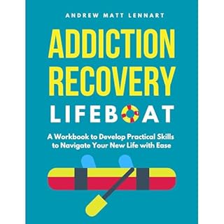 Addiction Recovery Lifeboat Audiolibro Por Andrew Matt Lennart arte de portada