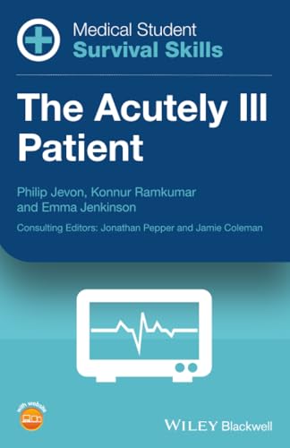 Medical Student Survival Skills: The Acutely Ill Patient