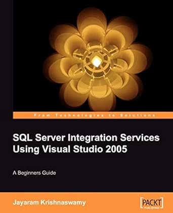 Beginners Guide to SQL Server Integration Services Using Visual Studio 2005 book cover