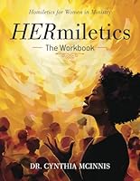 HERmiletics The Workbook: Homiletics for Women in Ministry 1733859284 Book Cover