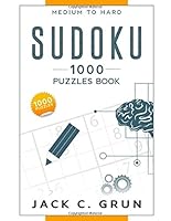 Sudoku 1000 Puzzle Book : Sudoku Puzzles Book Medium to Hard. Keep Your Brain Young with 1000 Puzzle for Adults 165370084X Book Cover