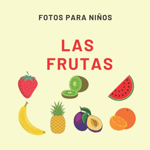 Libro Educativo Para Niños Con Los Nombres De Las Frutas.: Libro De Nombres De Frutas (Fotos Para Niños)
