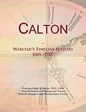  Calton: Webster\'s Timeline History, 1605 - 2007