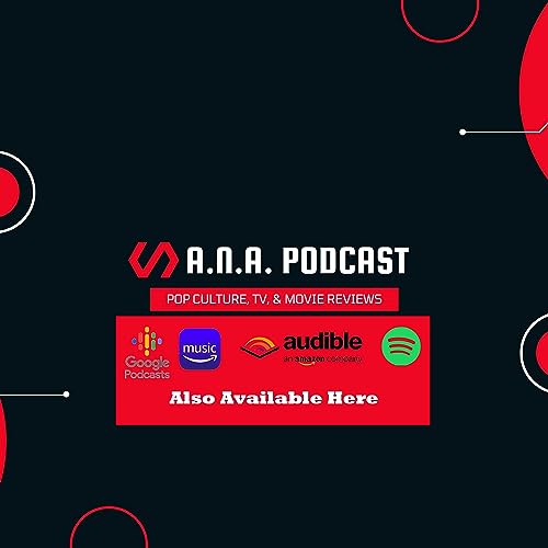 A.n.A. Podcast Episode # 14 | TV-NSFA (Not Safe for Anyone)