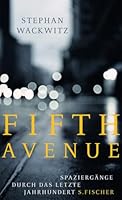 Fifth Avenue: Spaziergänge durch das letzte Jahrhundert 3100910591 Book Cover