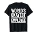 World's Okayest Employee T-Shirt Best Worker Ever T-Shirt