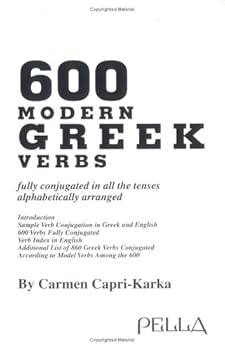 Paperback 600 Modern Greek Verbs: Fully Conjugated in All the Tenses Alphabetically Arranged Book